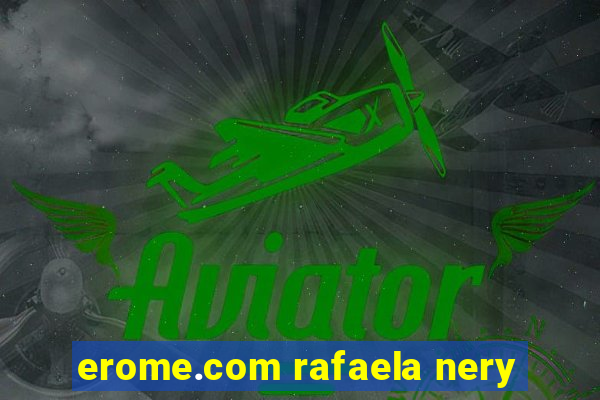 erome.com rafaela nery